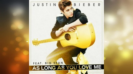 / bg prevod / - Justin Bieber - As Long As You Love Me
