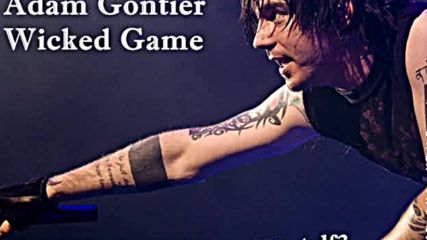 (превод) Adam Gontier - Wicked Game