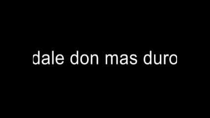 Don Omar - Dale Don Mas Duro