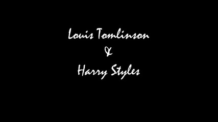 Louis Tomlinson & Harry Styles