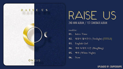 190529 Oneus - 'raise Us' 2nd Mini Album [full Album]released May 29, 2