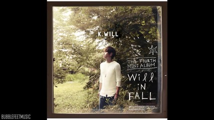 [ Бг Превод ] K.will - It's Not You [ 4th Mini Album ]