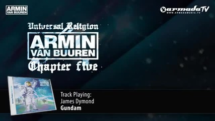 Armin van Buuren - Universal Religion Chapter 5 James Dymond - Gundam