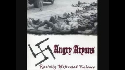 Angry Aryans - Aryan Rage