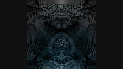 Esoteric - Abandonment ( Paragon Of Dissonance-2011)