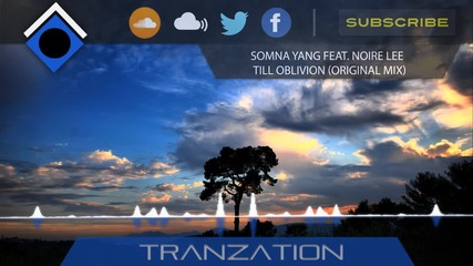 Somna & Yang feat. Noire Lee - Till Oblivion (original Mix)