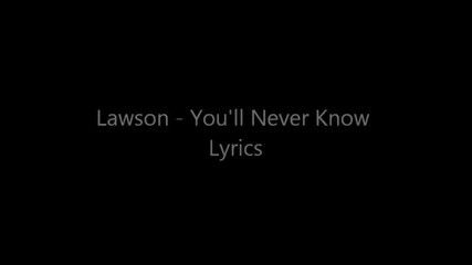 Lawson - You'll Never Know ( Official lyrics )