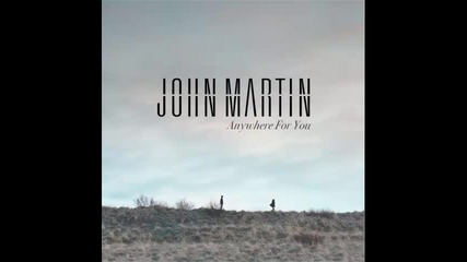 *2014* John Martin - Anywhere for you ( Tiesto vs. Dezko, Torres radio edit )