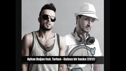 Tarkan feat. Ayhan Dogan-gulusu bir baska 2012