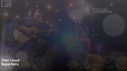 Cher Lloyd - Superhero (acoustic) @ Mtv Live Sessions Hd