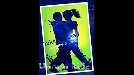 Wanna Ride - Soundtrack Take The Lead