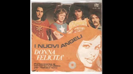 I Nuovi Angeli - Donna Felicita 1971