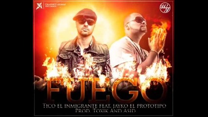 Tico Inmigrante ft. Jayko - Fuego