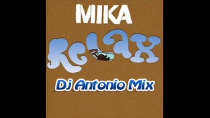 Mika - Relax (dj Antonio Mix)