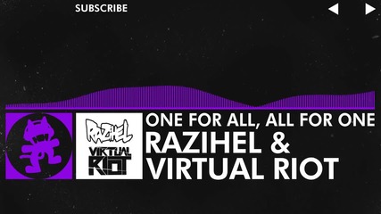 [dubstep] - Razihel & Virtual Riot - One For All, All For One [monstercat Release]