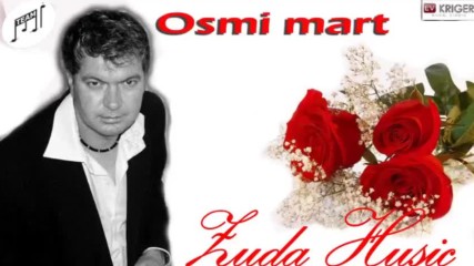 Zuda Husic - Osmi mart - Audio 2017