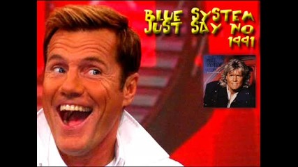 Blue System - Just Say No (1991)
