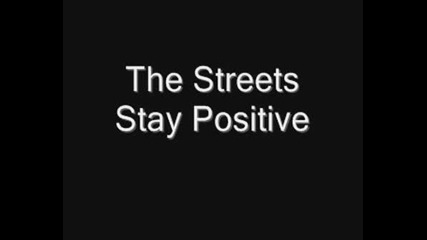 The Streets - Stay Positive