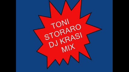 Toni Storaro Krasi Mix
