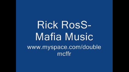 Rick Ross - mafia music 