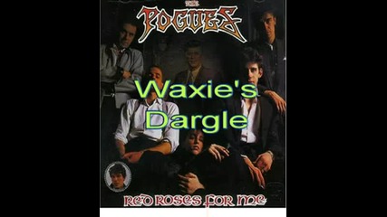Waxies Dargle - The Pogues