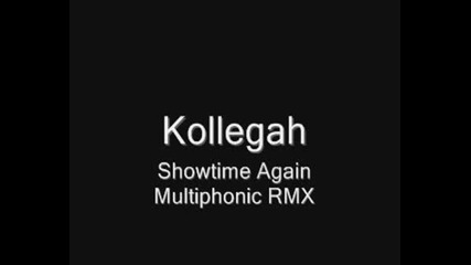 Kollegah - Showtime Again Multiphonic Rmx