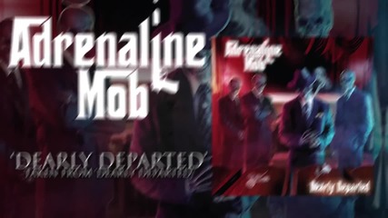 Adrenaline Mob - Dearly Departed