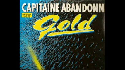 Gold - Capitaine Abandonnг© (extended Version) 1985