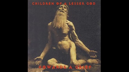 Children of a Lesser God - Hope for Certitude