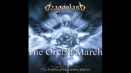 Dragonland - [05] - The Orcish March