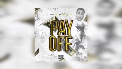 Kevin Gates x Tre Pierre x D Eazy - Pay Off