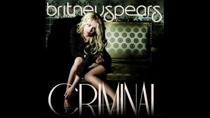 Britney Spears - Criminal (lyrics) 