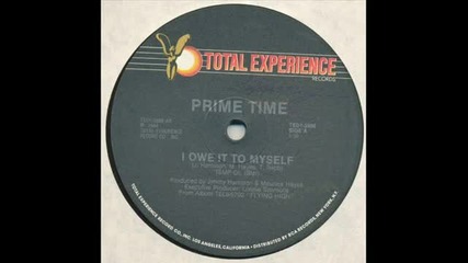 Prime Time - I Owe It To Myself ( Club Mix ) 1984