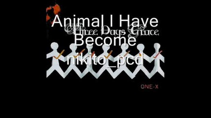 Three Days Grace - Animal I Have Become [ One - X]