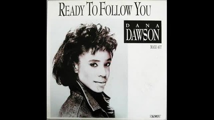 Dana Dawson - Ready To Follow You (extended Version 1988)