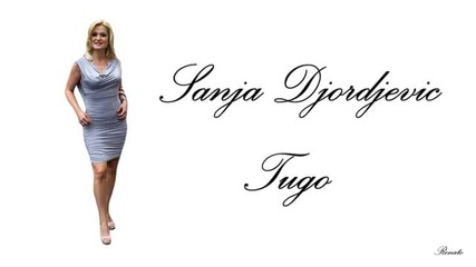 Sanja Djordjevic - Tugo