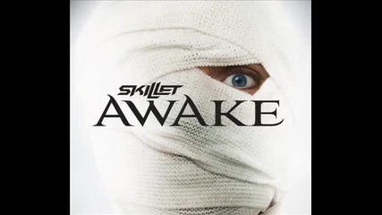 Skillet - Awake and Alive