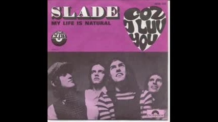 Slade - Coz I Luv You