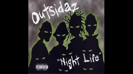 The Outsidaz - Night Life