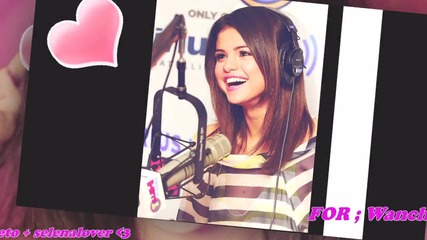 За selenalover :*