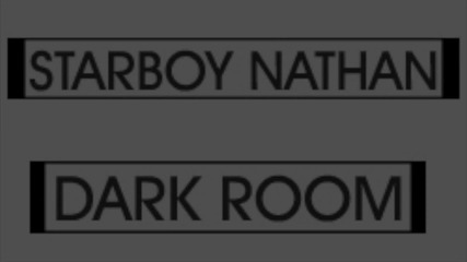 Starboy Nathan Dark Room Preview