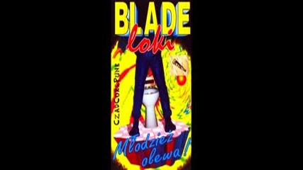 Blade Loki - Mlodziez Olewa! ( Full Album, 1995 )
