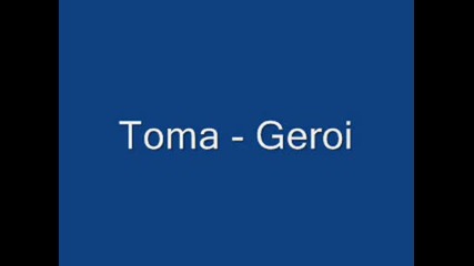 Toma - Geroi