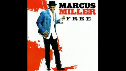 Marcus Miller - Free 2007 full album
