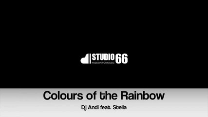 Dj Andi feat. Stella - Colours of the Rainbow [2011]