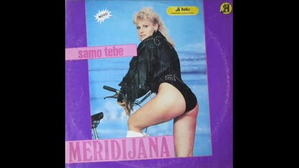 Meridijana Vejzagic - Ja sam tvoja cakana