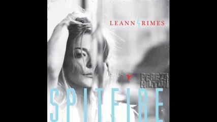*2013* Leann Rimes - Spitfire ( Dave Aude radio mix )