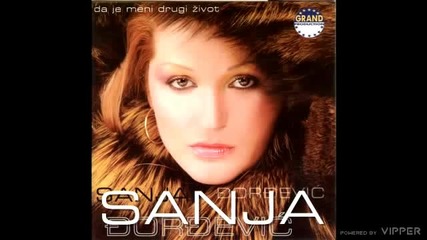 Sanja Djordjevic - Da je meni drugi zivot - (audio 2002)