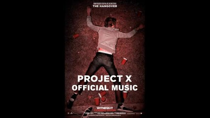 Project X - Soundtrack