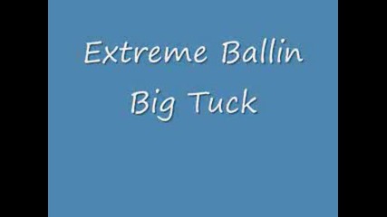 Big Tuck - Extreme Ballin